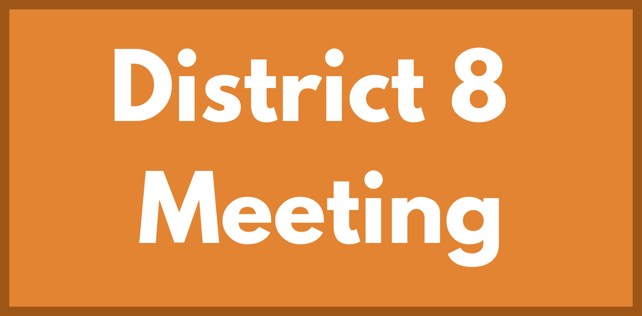 District 8 Meeting  
